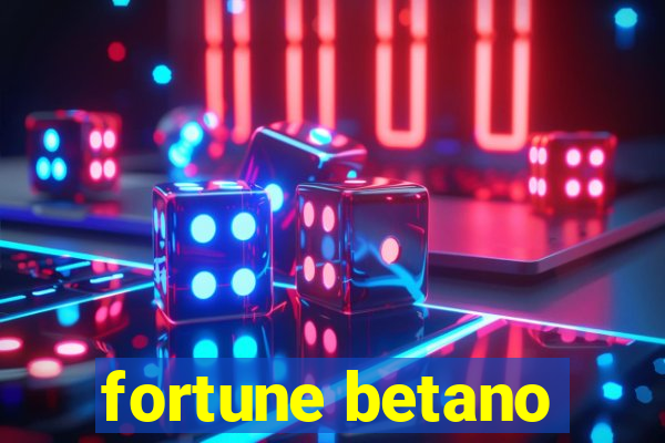 fortune betano